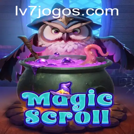 Descubra o Mundo Fascinante de MagicScroll: A Nova Sensação do LV7.GAME